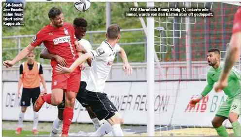  ??  ?? FSV-Coach Joe Enochs nahm frustriert seine Kappe ab ...
FSV-Sturmtank Ronny König (l.) ackerte wie immer, wurde von den Gästen aber oft gedoppelt.