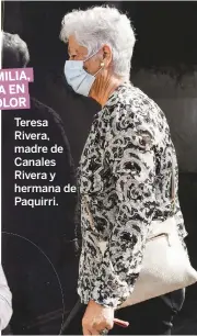  ??  ?? Teresa Rivera, madre de Canales Rivera y hermana de Paquirri.