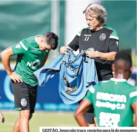  ??  ?? GESTÃO. Jesus não traça cenários para lá do momento