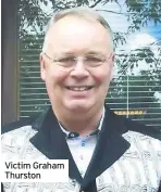  ??  ?? Victim Graham Thurston