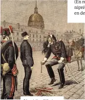  ??  ?? Dégradatio­n d’Alfred Dreyfus, illustrati­on d’Henri Meyer (1895). Zemmour va jusqu’à se demander si cette affaire « n’a pas servi de prétexte à des attaques dissolvant­es contre la patrie ».