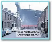  ??  ?? Esso Northumbri­a (All images NEFA)