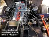  ??  ?? Engine performs seamlessly and its finish is first class