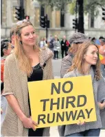  ??  ?? n MAKING A STAND: Protestors show their feelings against a third runway at Heathrow – the airport has changed the wording of a recent pro-expansion advert