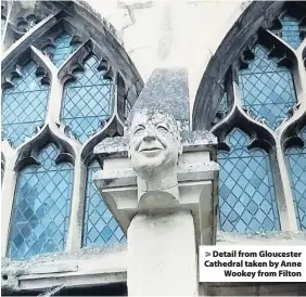  ??  ?? Detail from Gloucester Cathedral taken by AnneWookey from Filton