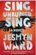  ??  ?? Sing, Unburied, Sing Author: Jesmyn Ward Publisher: Bloomsbury, contempora­ry fiction