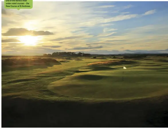  ??  ?? One of the world’s most under-rated courses – the New Course at St Andrews.