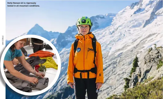  ?? ?? Helly Hansen kit is rigorously tested in all mountain conditions.