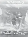  ??  ?? The image of smoking effect printed on a pack of legitimate cigarettes.