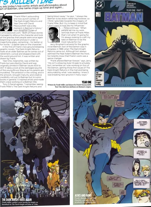  ??  ?? THE DARK KNI GHT RIDE S AGAIN
YEAR ONE
ACHE S AND PAIN S Written by Frank Miller and drawn by David Mazzucchel­li,
Year One shed new darkness on Batman’s origins. Frank Miller couldn’t resist having his knight on horseback in The Dark Knight...