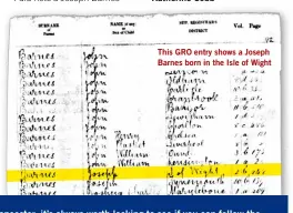  ?? ?? This GRO entry shows a Joseph Barnes born in the Isle of Wight