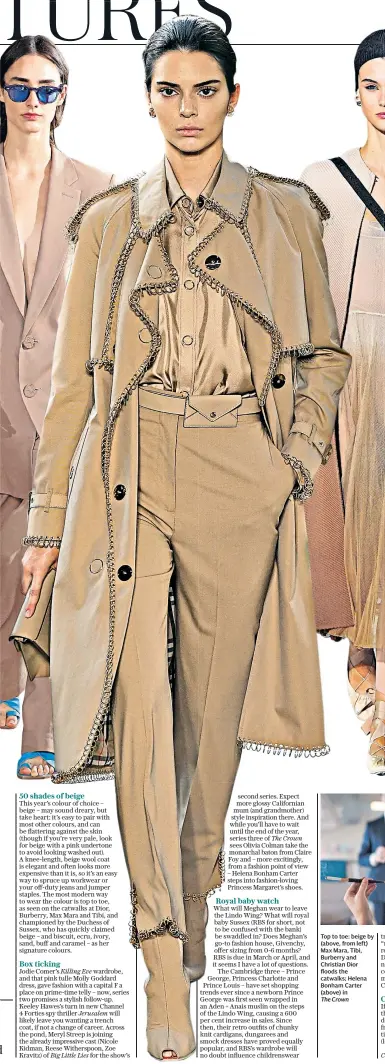  ??  ?? Top to toe: beige by (above, from left) Max Mara, Tibi, Burberry and Christian Dior floods the catwalks; Helena Bonham Carter (above) inThe Crown