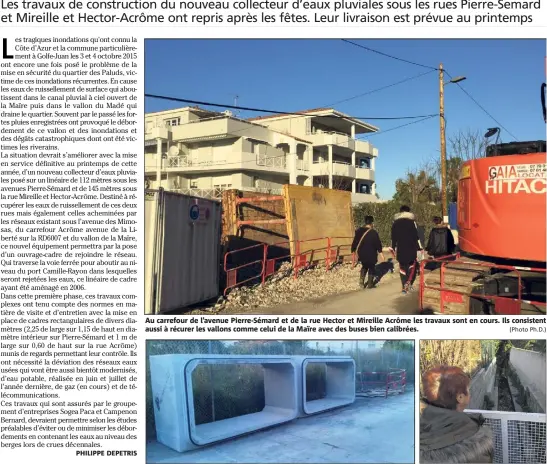  ??  ?? Au carrefour de l’avenue Pierre-Sémard et de la rue Hector et Mireille Acrôme les travaux sont en cours. Ils consistent aussi à récurer les vallons comme celui de la Maïre avec des buses bien calibrées. (Photo Ph.D.)