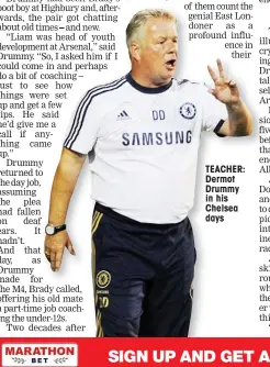  ??  ?? TEACHER: Dermot Drummy in his Chelsea days