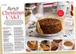  ??  ?? Decorate the Boozy Christmas Cake from the recipe in our November issue or use a supermarke­t fruit cake.