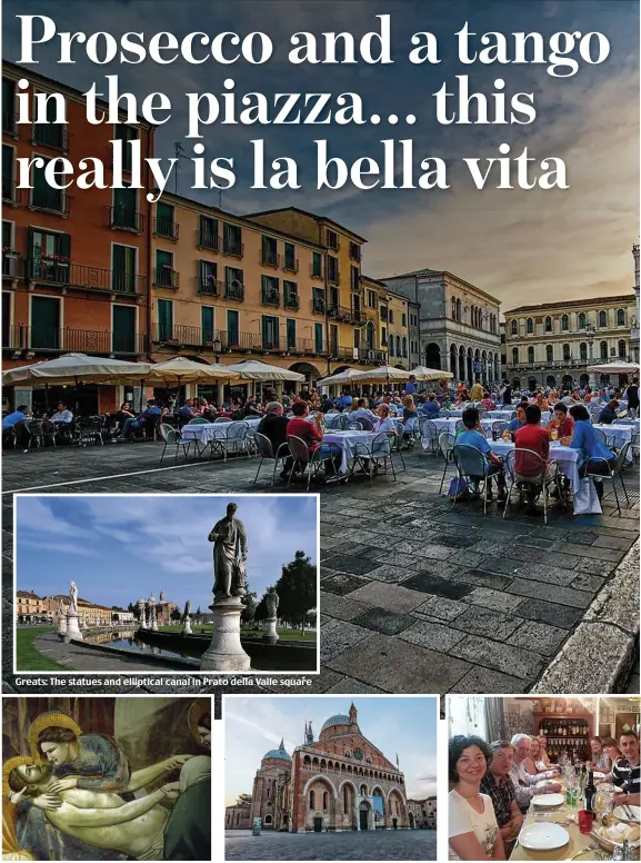  ??  ?? Greats: The statues and elliptical canal in Prato della Valle square
Culture: Mary cradles Christ in a Scrovegni Chapel fresco; the Basilica of St Anthony, above; and Cittadella’s superb food attracts eager diners