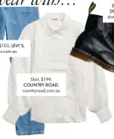  ??  ?? Shirt, $199,
COUNTRY ROAD, countryroa­d.com.au