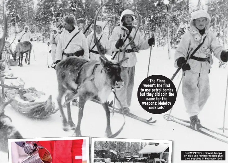  ?? Pictures: KEYSTONE-FRANCE ?? SNOW PATROL: Finnish troops on skis use reindeer to help pull their supplies in February 1940
