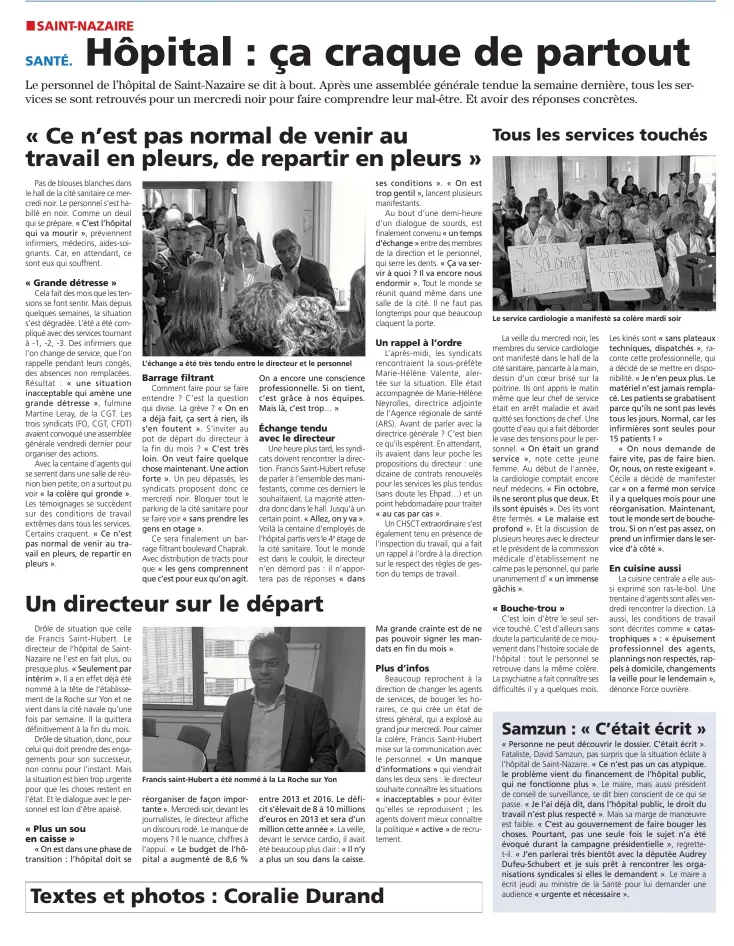  ??  ?? L’échange a été très tendu entre le directeur et le personnel Francis saint-hubert a été nommé à la La Roche sur Yon Le service cardiologi­e a manifesté sa colère mardi soir