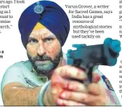  ??  ?? Saif Ali Khan in a still from Sacred Games