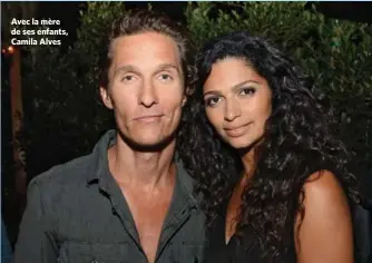  ??  ?? Avec la mère de ses enfants, Camila Alves