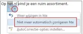  ??  ?? Ongewilde autocorrec­ties zijn via het snelmenu ongedaan te maken – ook permanent.