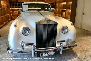  ??  ?? 1957 Rolls-royce Silver Cloud owned by Sir James Fletcher sold for $66,125