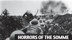  ??  ?? HORRORS OF THE SOMME