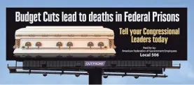  ?? ARTIST’S RENDERING BY COUNCIL OF PRISON LOCALS ?? The federal Bureau of Prisons’ billboards could appear as early as this week near its complex outside Orlando.