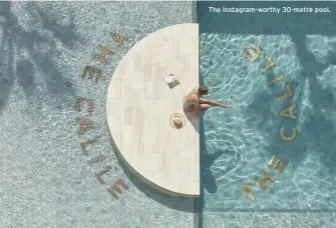  ??  ?? The Instagram-worthy 30-metre pool.