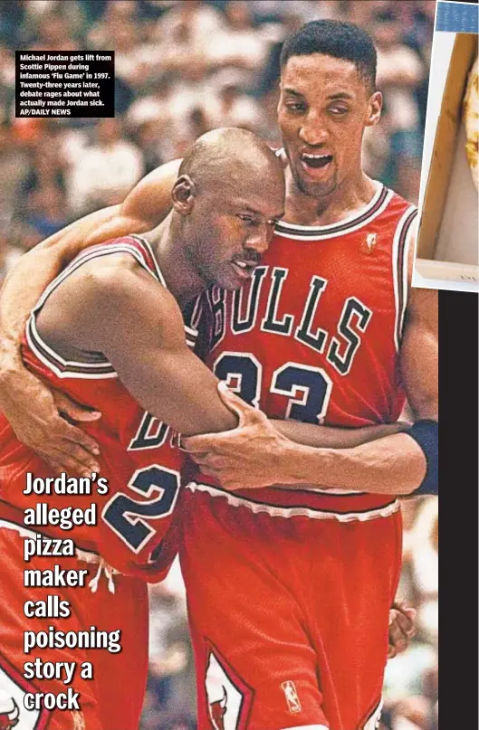  ??  ?? Michael Jordan gets lift from Scottie Pippen during infamous ‘Flu Game’ in 1997. Twenty-three years later, debate rages about what actually made Jordan sick. AP/DAILY NEWS