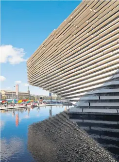  ??  ?? The V&A Dundee opened in September 2018.