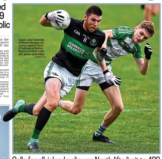  ?? SPORTSFILE ?? Clash: Luke Connolly of Nemo Rangers in action against Rory O’Sullivan of Valley Rovers in their Cork SFC game yesterday