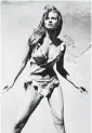  ?? SNAP/Zuma Press/TNS ?? Raquel Welch catapulted to fame after appearing in the 1966 film ‘One Milliion
Years B.C.’