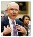  ??  ?? Attorney General Jeff Sessions speaks at a House Judiciary Committee hearing Tuesday.