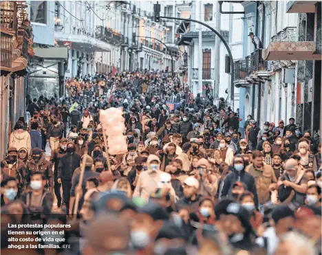  ?? /EFE ?? Las protestas populares tienen su origen en el alto costo de vida que ahoga a las familias.