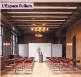  ??  ?? L’Espace Fullum