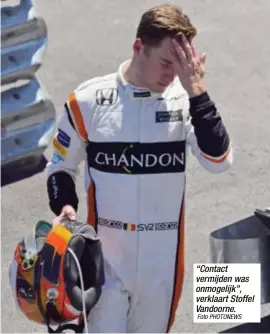  ?? Foto PHOTONEWS ?? “Contact vermijden was onmogelijk”, verklaart Stoffel Vandoorne.