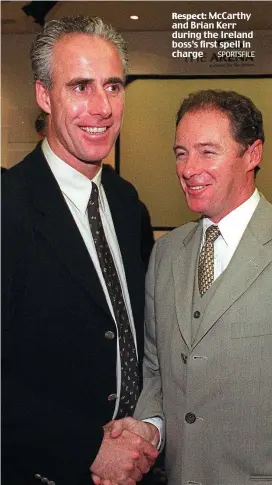  ??  ?? McCarthy and Brian Kerr during the Ireland boss’s first spell in charge