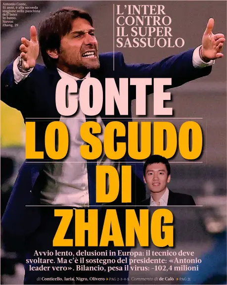  ??  ?? Antonio Conte, 51 anni, è alla seconda stagione sulla panchina dell’Inter. In basso, Steven Zhang, 29