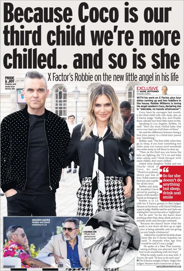  ??  ?? PRIDE &amp; JOY Robbie and Ayda love family life HOUSES MATES HANDS ON Photo that announced Coco’s birth