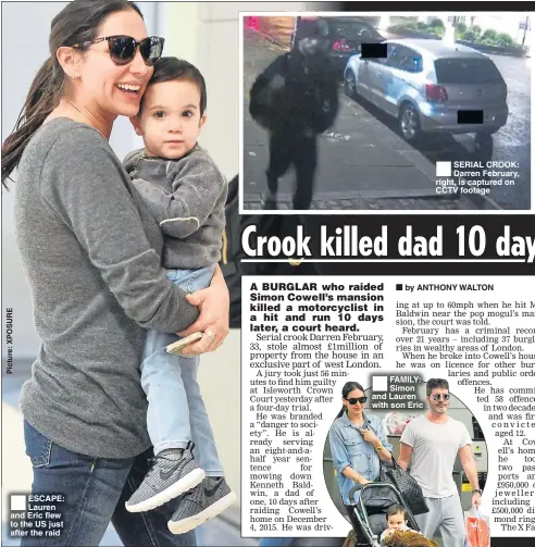  ??  ?? ®Ê ESCAPE: Lauren and Eric flew to the US just after the raid ®Ê FAMILY: Simon and Lauren with son Eric ®Ê SERIAL CROOK: Darren February, right, is captured on CCTV footage