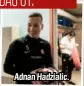  ??  ?? Adnan Hadzialic.