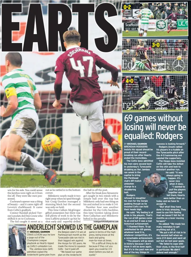  ??  ?? Lafferty doubles the lead It’s four as Milinkovic beats Gordon from 12 yards Lustig can’t stop Hearts ace Milinkovic scoring