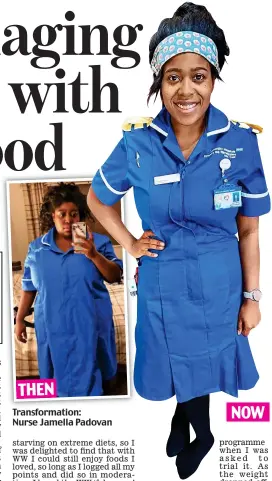  ?? ?? Transforma­tion: Nurse Jamella Padovan THEN NOW