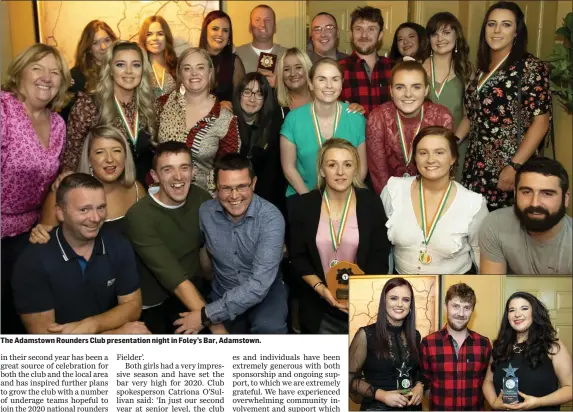  ??  ?? The Adamstown Rounders Club presentati­on night in Foley’s Bar, Adamstown.
Joanne Murphy, Roaming player All star, Dylan Whitty manager and Ann Maire Dunphy Right Outfield All star.