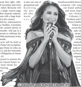  ??  ?? Sarah Geronimo wowed The Big Dome in November 2016