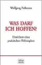  ??  ?? Wolfgang Pullmann, „Was darf ich hoffen?“. € 16,50 / 170 Seiten. Edition Innsalz, Ranshofen 2015