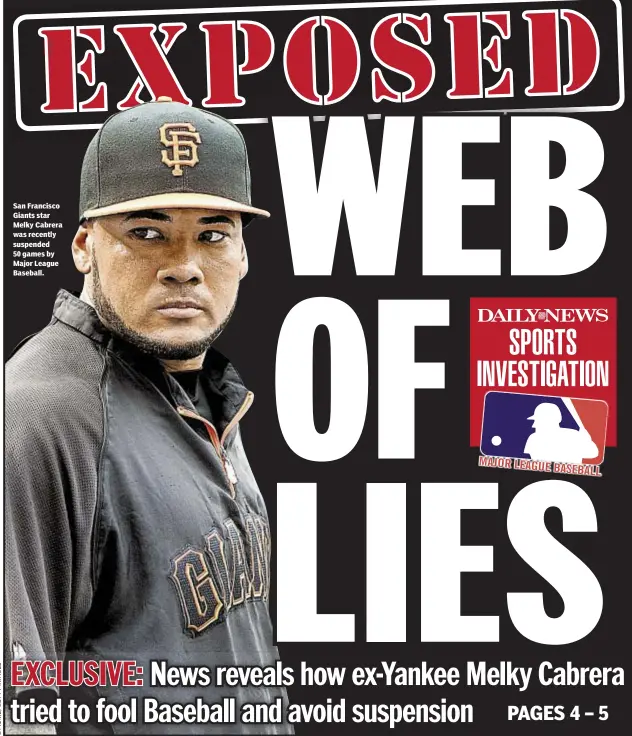  ??  ?? San Francisco Giants star Melky Cabrera was recently suspended 50 games by Major League Baseball.