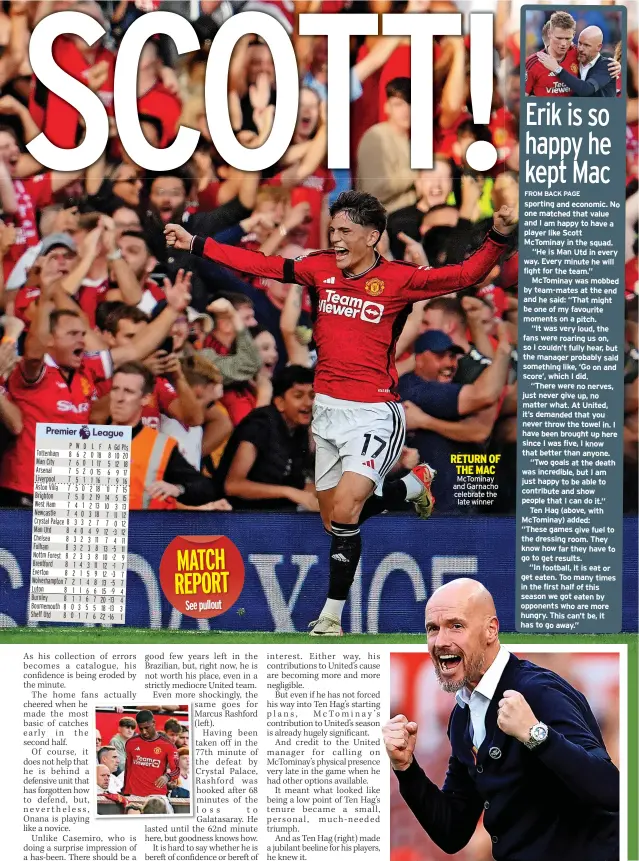  ?? ?? MATCH REPORT See pullout
RETURN OF THE MAC Mctominay and Garnacho celebrate the late winner